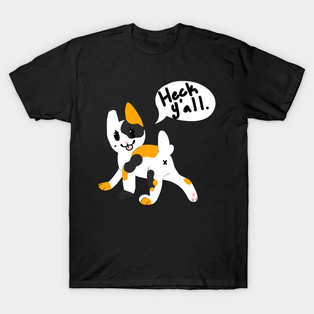 Heck Y'all T-Shirt by Gh0st